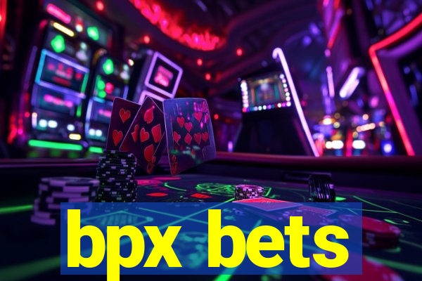 bpx bets